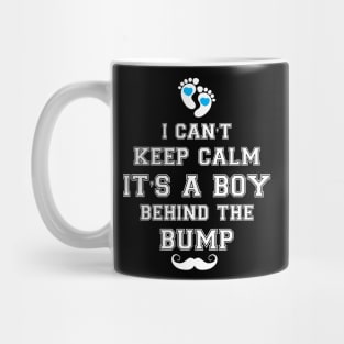 I can't keep calm it's a boy behind the bump Mug